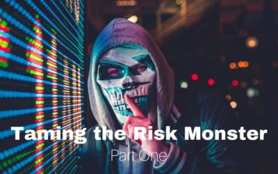 Taming the Risk Monster: Part One